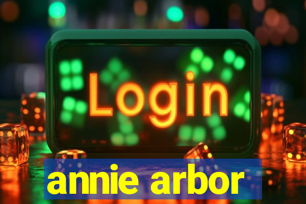 annie arbor